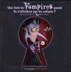 Que font les vampires quand ils n'effraient pas les enfants ? - Lamour-Crochet Céline ; Daumas Olivier