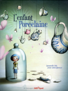L'enfant Porcelaine - Taboni Misérazzi Jeanne ; Colin Emmanuelle