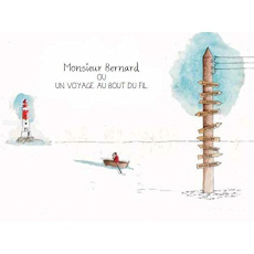 Le voyage de Monsieur Bernard - Volant Emmanuel