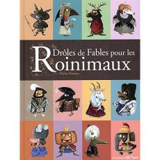 Drôles de fables pour les Roinimaux - Daumas Olivier