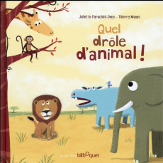 Quel drôle d'animal ! - Parachini-Deny Juliette ; Manes Thierry