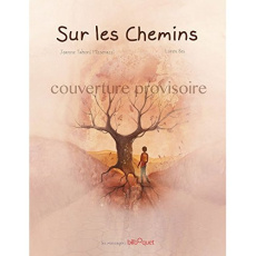 Sur les chemins - Taboni Misérazzi Jeanne ; Bes Loren
