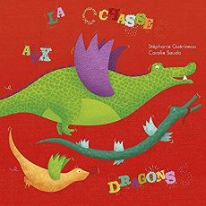 La chasse aux dragons - Guérineau Stéphanie ; Saudo Coralie