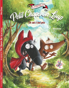 Les aventures du Petit Chaperon Loup : Un ami à tout prix - Daumas Olivier
