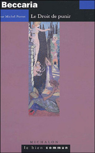 Beccaria. Le Droit de punir - Porret Michel