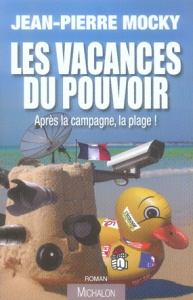 Les vacances du pouvoir - Mocky Jean-Pierre