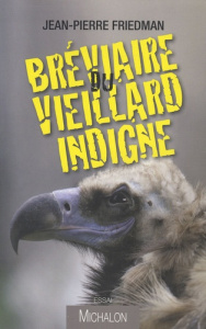 Bréviaire du vieillard indigne - Friedman Jean-Pierre