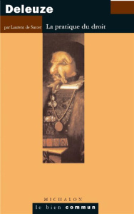 Deleuze. La pratique du droit - Dutter Laurent de