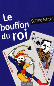 Le bouffon du roi - Hérold Sabine
