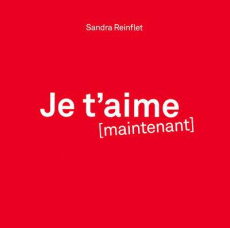Je t'aime (maintenant) - Reinflet Sandra