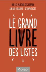 Le grand livre des listes - Rose Stéphane ; Demanche Arnaud
