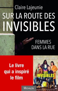 Sur la route des invisibles - Lajeunie Claire