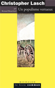 Christopher Lasch. Un populisme vertueux - Beauchard Renaud