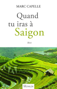 Quand tu iras à Saigon - Capelle Marc