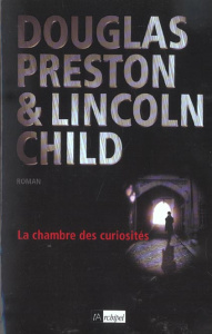 Une enquête de l'inspecteur Pendergast : La chambre des curiosités - Preston Douglas ; Child Lincoln ; Danchin Sebastia