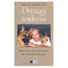 Dressage tendresse - Hasbrouck Michel ; Hasbrouck Blandine