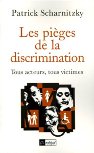 Les pièges de la discrimination - Scharnitzky Patrick