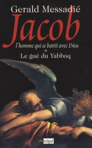 Jacob Tome 1 : Le gué du Yabboq - Messadié Gerald