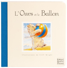 L'ours et le ballon - Wright Cliff - Minssieux Sabine