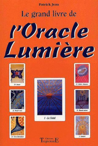 Le grand livre de l'oracle Lumière - Jeau Patrick