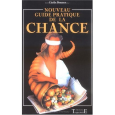 Nouveau guide pratique de la chance - Donner Cécile