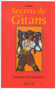 Secrets de Gitans. "Carnets d'une drabarni" - TCHALAI