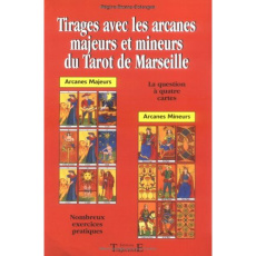 Tirages avec les arcanes majeurs et mineurs du Tarot de Marseille - Brzesc-Colonges Regine