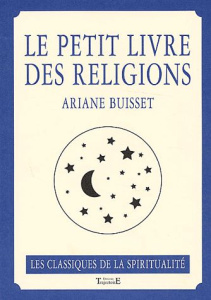 Le petit livre des religions - Buisset Ariane