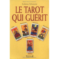 Le tarot qui guérit - Silvestre Colette