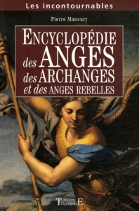 Encyclopédie des anges, des archanges et des anges rebelles - Manoury Pierre