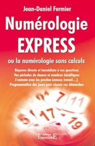 Numérologie express. Ou la numérologie sans calculs - Fermier Jean-Daniel