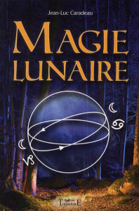Magie lunaire - Caradeau Jean-Luc