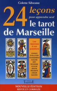 Le Tarot en 24 Leçons. Edition revue et corrigée - Silvestre Colette