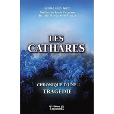Les Cathares - Gasc Jean-Louis ; Cazenave Annie