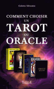 Comment choisir un tarot ou un oracle - Silvestre Colette