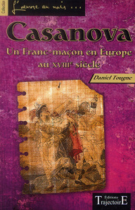 Casanova. Un franc-maçon en Europe au XVIII siècle - Tougne Daniel