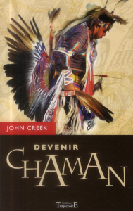 Devenir chaman - Creek John