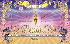 Le pendul'or. Avec un pendule original "pendul'or" - Coquelle Dominique