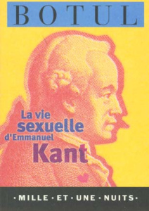La vie sexuelle d'Emmanuel Kant - Botul Jean-Baptiste
