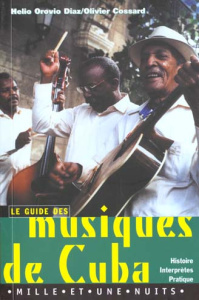 Musiques de Cuba - Diaz Helio-Orovio, Cossard Olivier