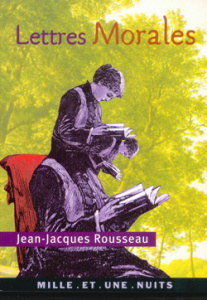 Lettres morales - Rousseau Jean-Jacques