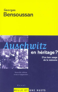 Auschwitz en héritage ? D'un bon usage de la mémoire, Edition revue et augmentée - Bensoussan Georges