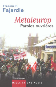 Metaleurop, paroles ouvrières. Entretiens avec des ouvriers de Metaleurop - Fajardie Frédéric H.