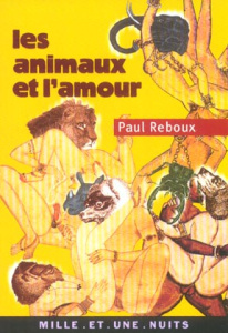 Les Animaux et l'Amour - Reboux Paul ; Zalmanski Alain