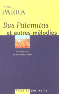 Dos palomitas et autres mélodies - Parra Angel ; Hausberg Bertille