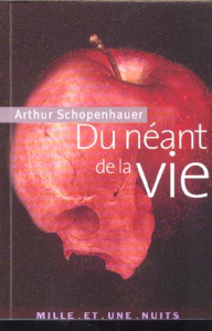 Du néant de la vie - Schopenhauer Arthur ; Dietrich Auguste ; Raymond D