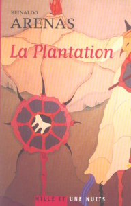 La Plantation - Arenas Reinaldo ; Schulman Aline