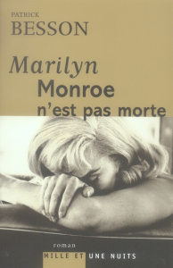 Marilyn Monroe n'est pas morte - Besson Patrick