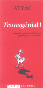 Transgénial ! Nouvelles post-néolibérales génétiquement modifiées - Bernier Aurélien ; Gicquel Michel