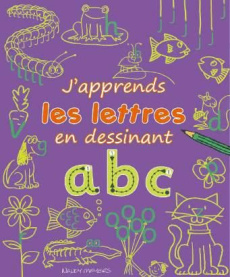 J'apprends les lettres en dessinant - Meyers Nancy ; Pilkington Sally ; Cornec Félix